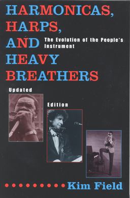 Harmonicas, Harps and Heavy Breathers The Evolution of the People's Instrument 2nd 9780815410201 Front Cover