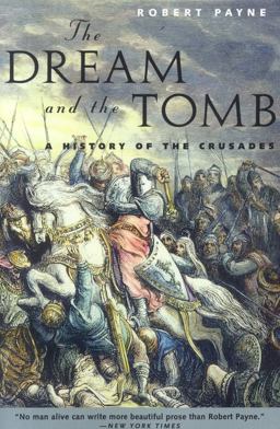 Dream and the Tomb A History of the Crusades  9780815410867 Front Cover