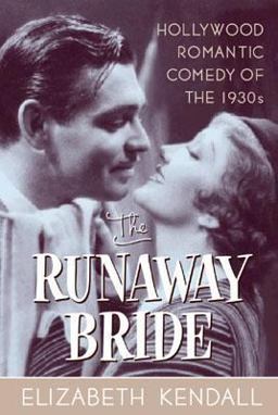 Runaway Bride Hollywood Romantic Comedy of the 1930s  9780815411994 Front Cover