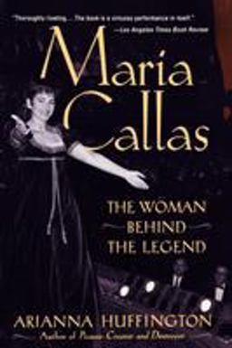 Maria Callas The Woman Behind the Legend  9780815412281 Front Cover