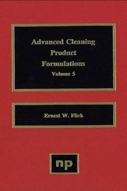 Advanced Cleaning Product Formulations, Vol. 5  9780815514312 Front Cover