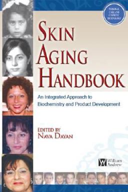 Skin Aging Handbook An Integrated Approach to Biochemistry and Product Development  9780815515845 Front Cover
