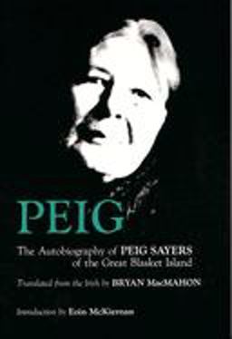 Peig The Autobiography of Peig Sayers of the Great Blasket Island  9780815602583 Front Cover