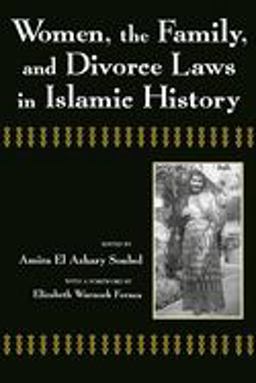 Women, the Family, and Divorce Laws in Islamic History  9780815603832 Front Cover