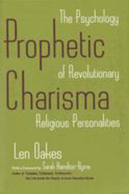 Prophetic Charisma The Psychology of Revolutionary Religious Personalities  9780815603986 Front Cover