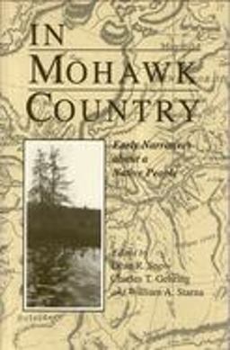 In Mohawk Country Early Narratives of a Native People  9780815604105 Front Cover