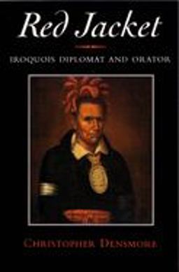 Red Jacket Iroquois Diplomat and Orator  9780815605485 Front Cover