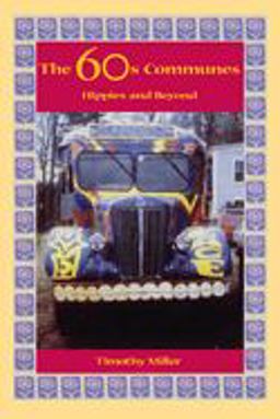 60's Communes Hippies and Beyond  9780815606017 Front Cover