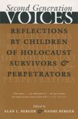 Second Generation Voices Reflections by Children of Holocaust Survivors and Perpetrators  9780815606819 Front Cover