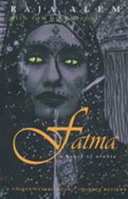 Fatma A Novel of Arabia  9780815608127 Front Cover