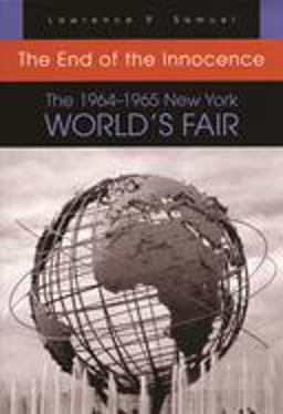 The End of the Innocence The 1964-1965 New York World's Fair  9780815609568 Front Cover