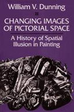 Changing Images of Pictorial Space A History of Spatial Illusion in Painting  9780815625087 Front Cover