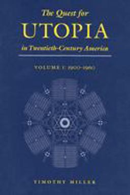 The Quest for Utopia in Twentieth-Century America, Volume I