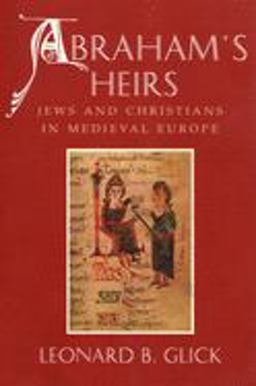 Abraham's Heirs Jews and Christians in Medieval Europe  9780815627791 Front Cover