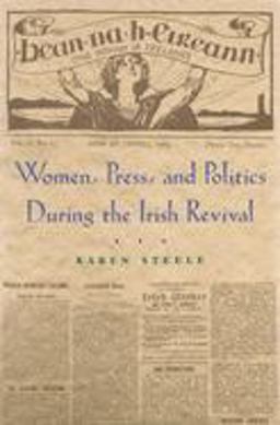 Women, Press, and Politics During the Irish Revival  9780815631415 Front Cover