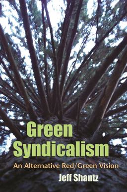 Green Syndicalism An Alternative Red/Green Vision  9780815633075 Front Cover