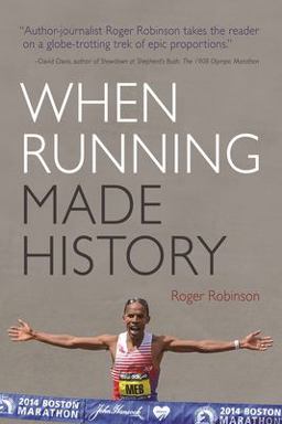 When Running Made History When Running Made History