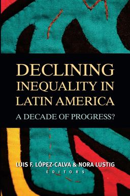 Declining Inequality in Latin America A Decade of Progress?  9780815704102 Front Cover