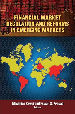 Financial Market Regulation and Reforms in Emerging Markets Financial Market Regulation and Reforms in Emerging Markets