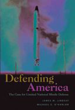 Defending America The Case for Limited National Missile Defense  9780815706335 Front Cover