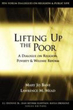 Lifting up the Poor A Dialogue on Religion, Poverty and Welfare Reform  9780815707912 Front Cover