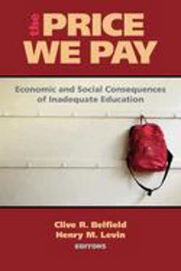 Price We Pay Economic and Social Consequences of Inadequate Education  9780815708636 Front Cover