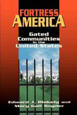 Fortress America Gated Communities in the United States  9780815710035 Front Cover