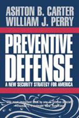 Preventive Defense A New Security Strategy for America  9780815713074 Front Cover