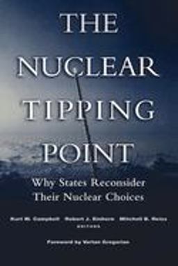 Nuclear Tipping Point Why States Reconsider Their Nuclear Choices  9780815713319 Front Cover