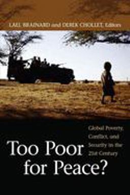Too Poor for Peace? Global Poverty, Conflict, and Security in the 21st Century  9780815713753 Front Cover