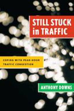 Still Stuck in Traffic Coping with Peak-Hour Traffic Congestion  9780815719298 Front Cover