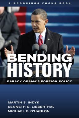 Bending History Barack Obama's Foreign Policy 2nd 9780815721826 Front Cover