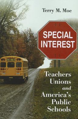 Special Interest Teachers Unions and America's Public Schools  9780815722724 Front Cover