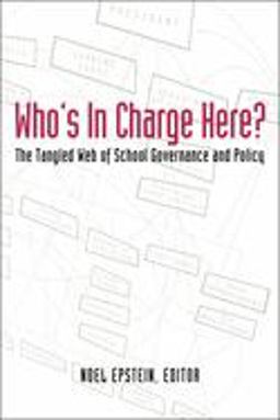 Who's in Charge Here? The Tangled Web of School Governance and Policy  9780815724728 Front Cover