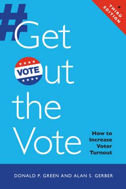 Get Out the Vote How to Increase Voter Turnout 3rd 9780815725688 Front Cover