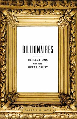 Billionaires Reflections on the Upper Crust  9780815725961 Front Cover