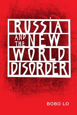Russia and the New World Disorder  9780815726098 Front Cover