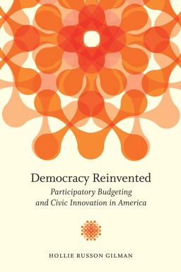 Democracy Reinvented Participatory Budgeting and Civic Innovation in America  9780815726821 Front Cover