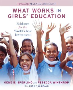 What Works in Girls' Education Evidence for the World's Best Investment  9780815728603 Front Cover