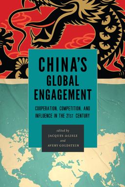 China's Global Engagement: Cooperation, Competition, and Influence in the 21st Century  9780815729693 Front Cover