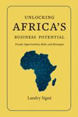 Unlocking Africa's Business Potential Trends, Opportunities, Risks, and Strategies  9780815737384 Front Cover