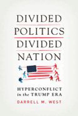 Divided Politics, Divided Nation Hyperconflict in the Trump Era  9780815737858 Front Cover