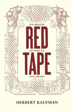 Red Tape Its Origins, Uses and Abuses  9780815748410 Front Cover