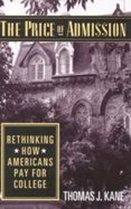 Price of Admission Rethinking How Americans Pay for College  9780815750130 Front Cover