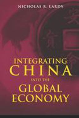Integrating China into the Global Economy  9780815751359 Front Cover