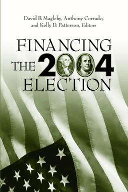Financing the 2004 Election Financing the 2004 Election