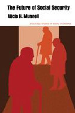 The Future of Social Security The Future of Social Security