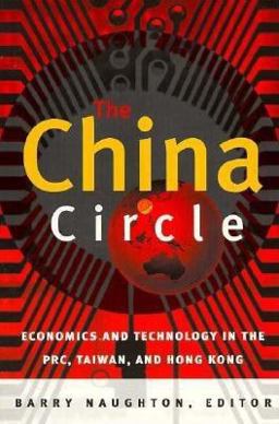 China Circle Economics and Technology in the PRC, Taiwan, and Hong Kong  9780815759997 Front Cover