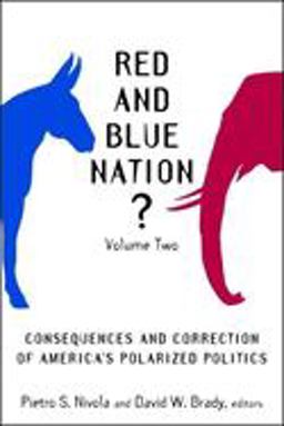 Red and Blue Nation? Consequences and Correction of America's Polarized Politics  9780815760795 Front Cover