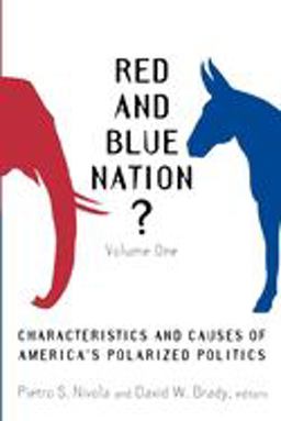 Red and Blue Nation? Characteristics and Causes of America's Polarized Politics  9780815760832 Front Cover